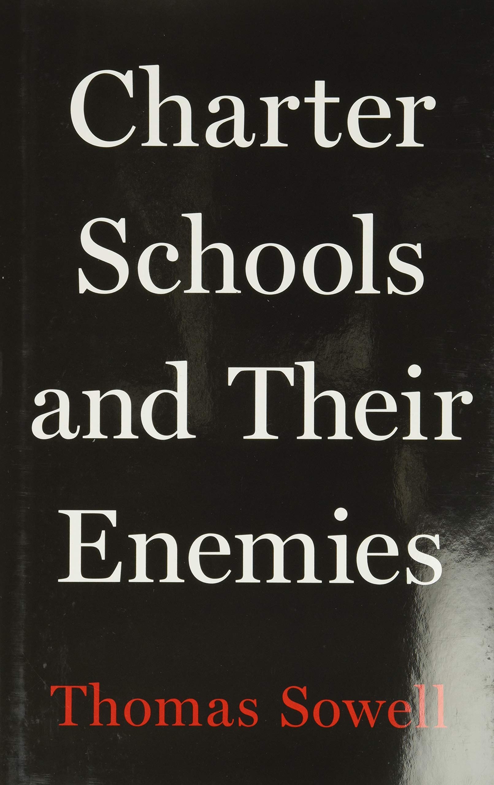 Charter Schools and Their Enemies